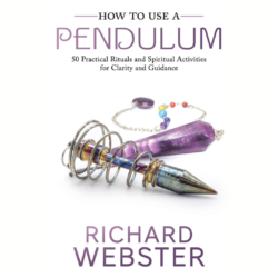 How To Use A Pendulum by Richard Webster